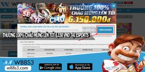 THƯỞNG 100% CHÀO MỪNG LÊN TỚI 6,150 VND TẠI ESPORTS